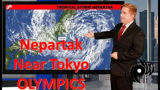 Tropical Storm Nearing Tokyo Olympics, Nepartak Update and Monsoon Update in the Philippines