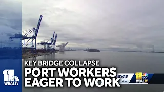 Baltimore port workers eager to get back to work