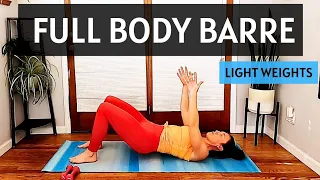 45 Minute Full Body Barre Workout//Light Weights