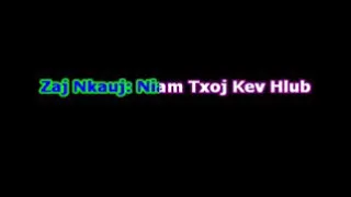 Nkauj karaoke :Leej twg thiaj hlub tiag yam kuv niam.xh Tswv moos.