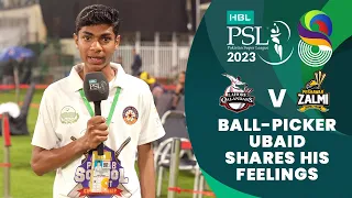 Let's hear from our ball-picker Ubaid as he shares his feelings | HBL PSL 8 | MI2T