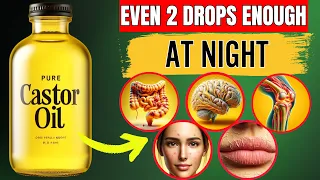 Start Using Castor Oil Before Bed And See What Happens (Doctors Never Say 12 Health Benefits)