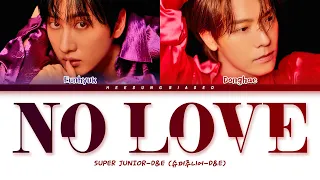 SUPER JUNIOR-D&E (슈퍼주니어-D&E) 'No Love' Color Coded Lyrics [Han/Rom/Eng]