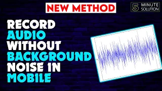 How to record audio without background noise in mobile 2024