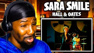 LOVE SONG DONE RIGHT!! | Sara Smile - Daryl Hall & John Oates (Reaction)