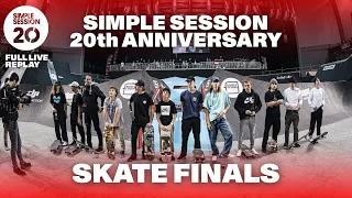 MEN'S SKATE FINALS | SIMPLE SESSION 20th ANNIVERSARY | FULL LIVE REPLAY