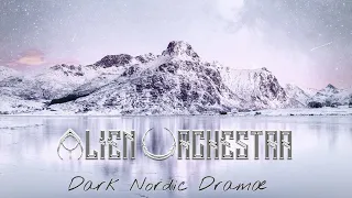 ALIEN ORCHESTRA - Dark Nordic Dramæ