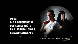 #003 Die 7 Geheimnisse der Schildkröte by Aljoscha Long - 2 Jungs 1 Buch Podcast