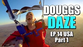 SKYDIVE TIME USA | DOUGGS DAZE | EP14