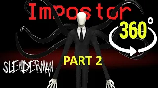 If Slenderman was the Impostor Part 2 🚀 Among Us Minecraft 360°