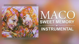 MACO - Sweet Memory (Instrumental)