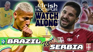 BRAZIL vs SERBIA | LIVE WORLD CUP WATCHALONG