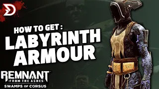 Remnant: Swamps of Corsus | How to get LABYRINTH ARMOUR