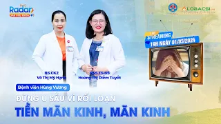 Kỳ 6 - Đừng u sầu vì rối loạn tiền mãn kinh, mãn kinh