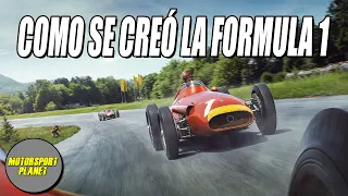 COMO SE CREÓ LA FORMULA 1 | Motorsport Planet