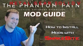 How to Install Mods on MGSV with SnakeBite | Metal Gear Solid V: The Phantom Pain Mod Guide