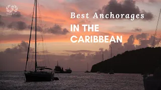 Best Anchorages in the Caribbean SeaTV sailing channel