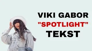 Viki Gabor - Spotlight | TEKST/LYRICS