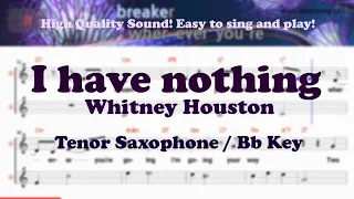 I have nothing - Whitney Houston (Tenor/Soprano Saxophone Sheet Music Bb Key / Karaoke / Easy Solo)