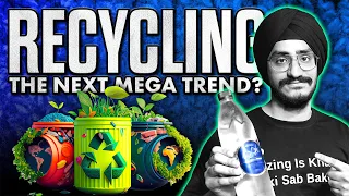 Will Recycling be the Next Mega Trend?? ♻