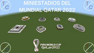 MINIESTADIOS del Mundial Qatar 2022 - THE CRAFTING YT