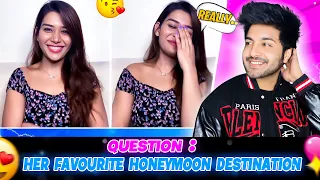 Q&A “FAVOURITE HONEYMOON DESTINATION”😂 || Part-3 😍