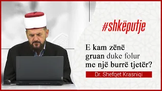 E kam zënë gruan duke folur me një burrë tjetër - Dr. Shefqet Krasniqi