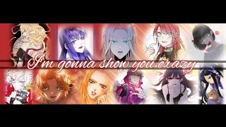 I'm gonna show you crazy||MMV||MULTIFEMALES