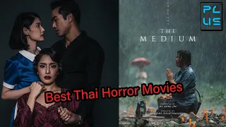 You should watch, The best thai horror movies.