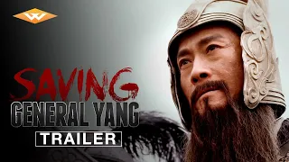 SAVING GENERAL YANG Official US Trailer | Chinese War Adventure | Starring Xu Fan & Adam Cheng