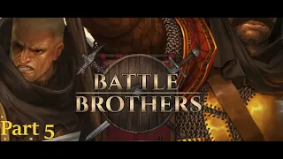 Battle Brothers -A New Company- Expert Let's play part 5