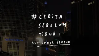 September sembuh - CERITA SEBELUM TIDUR Eps. 114