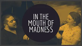 ÇILGINLIĞIN ÖTESİNDE - Lovecraft, Carpenter ve Salata - In The Mouth of Madness - #6Altı