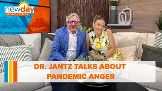 Dr. Jantz talks about pandemic anger, 'panger' - New Day NW