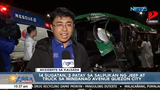 14 sugatan, 2 patay sa salpukan ng jeep at truck sa Mindanao Avenue Quezon City