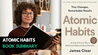 Top 10 Lessons - Atomic Habits by James Clear (Book Summary)