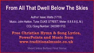 From All That Dwell Below The Skies(Watts-Violin-cellos) - Hymn Lyrics & Music