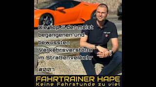 #007 Die Top 5 der meist begangenen und bewussten Verkehrsverstöße im Straßenverkehr