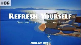 Deep House Mix | Summer 2023 | Refresh Yourself #08 | Carlos Grau