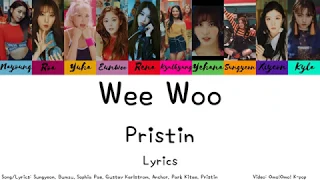 Pristin - Wee Woo Lyrics (Han/Rom/Eng)