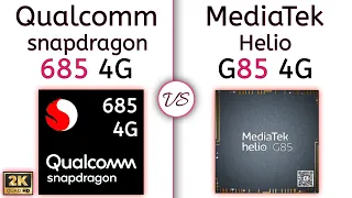 Qualcomm Snapdragon 685 vs MediaTek Helio G85 – what's a better?