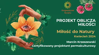 Projekt Oblicza Miłości. Miłość do natury, cz. 1