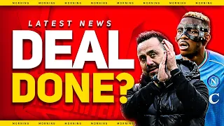 De Zerbi DEAL Signed!? OSIMIHEN Transfer Boost! Man Utd Transfer News