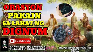 ORASYON PAKAIN SA LAHAT NG DIGNUM