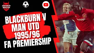 Blackburn v Man Utd 1995/96 FA Premiership