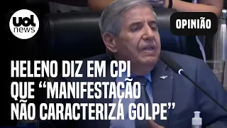 General Heleno na CPI do 8/1 no DF: 'Esse termo golpe está sendo usado com extrema vulgaridade'