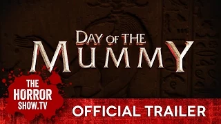 DAY OF THE MUMMY (TheHorrorShow.TV Trailer)