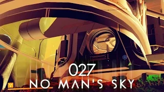 You had ONE job! | NO MAN'S SKY #027 | Gronkh