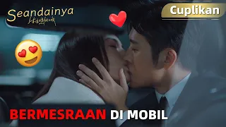 What If | Cuplikan EP14 Ciuman Manis di Dalam Mobil | WeTV【INDO SUB】