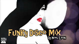 70's & 80's Disco Funk Party Mix # 124 - Dj Noel Leon